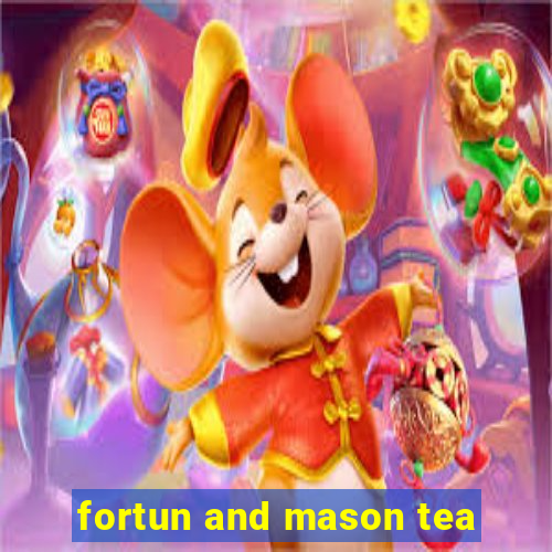 fortun and mason tea